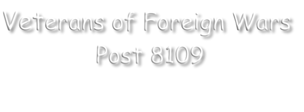 Veterans of Foreign Wars  Post 8109